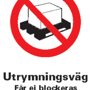 Skylt - Utrymningsväg Får Ej Block. A4 alu