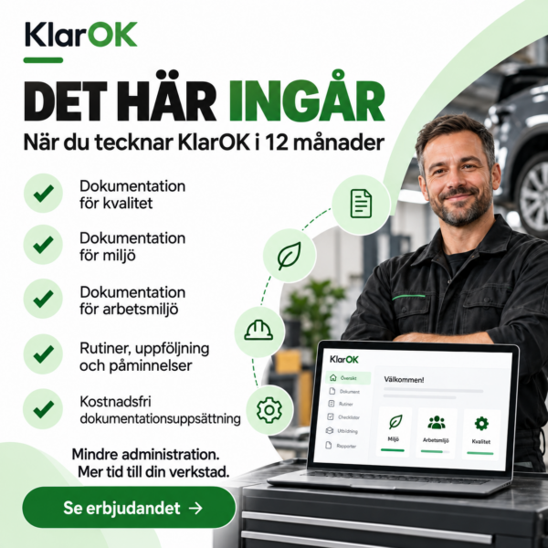 KlarOK erbjuder bilverkstäder komplett dokumentationsuppsättning för kvalitet, miljö och arbetsmiljö utan extra kostnad vid 12 månaders prenumeration.